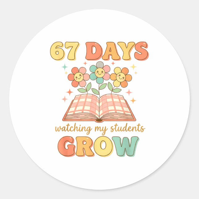 Adesivo Redondo Floral 67 Days Watching My Students Grow 67 Meme T (Frente)