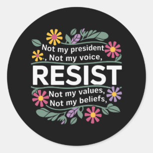 Adesivo Redondo Floral Resiste Não Meu Presidente Anti-Trump