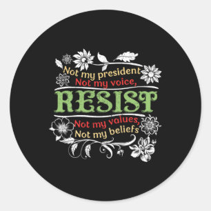 Adesivo Redondo Floral Resiste Não Meu Presidente Anti-Trump