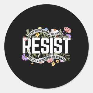 Adesivo Redondo Floral Resiste Não Meu Presidente Anti-Trump
