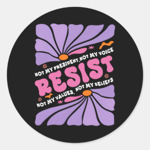Adesivo Redondo Floral Resiste Não Meu Presidente Anti-Trump Boho
