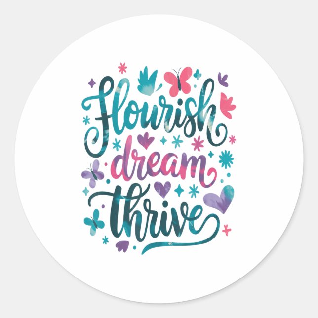 Adesivo Redondo Flourish Dream Thrive Motivational  (Frente)