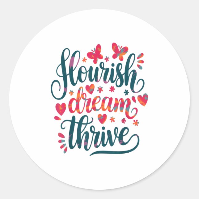 Adesivo Redondo Flourish Dream Thrive Motivational  (Frente)