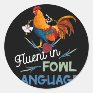 Adesivo Redondo Fluent In Fowl Language Funny Novelty Crazy Chicke