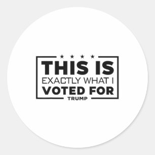 Adesivo Redondo Foi Exatamente Isso Que Votei A Favor Da Trump