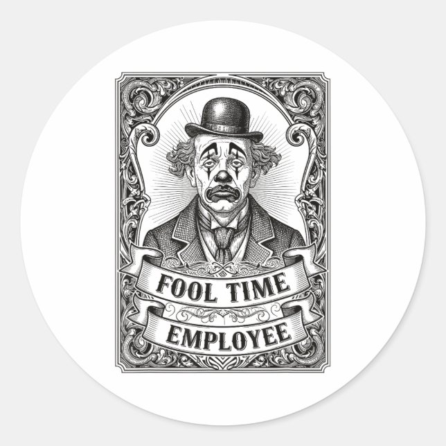 Adesivo Redondo Fool Time Employee Funny Office Humor  (Frente)
