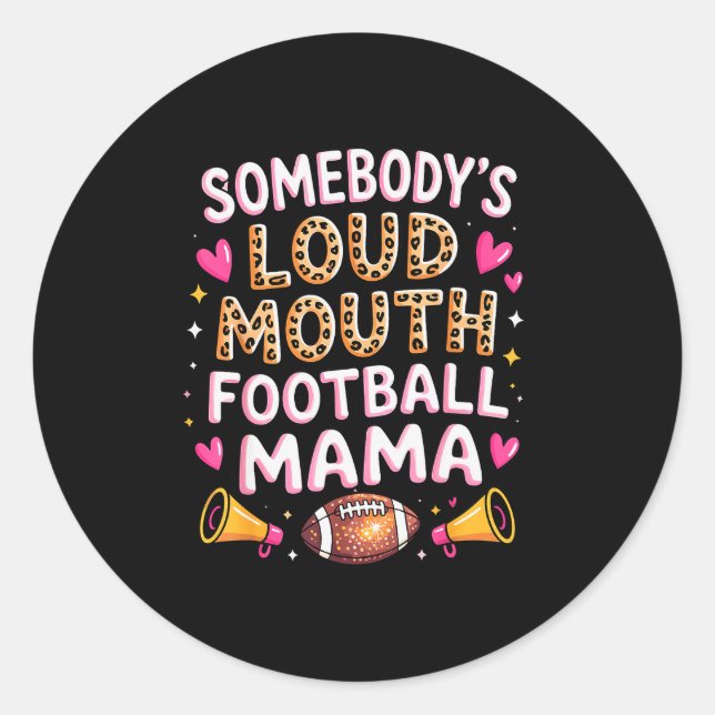 Adesivo Redondo Football Mom Essentials Somebody’s Loud Mouth Foot (Frente)