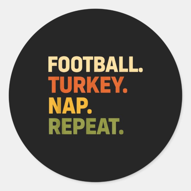 Adesivo Redondo Football. Turkey. Nap. Repeat, Thanksgiving Slogan (Frente)