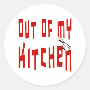 Adesivo Redondo Fora da minha cozinha dizendo