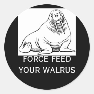 ADESIVO REDONDO FORCE ALIMENTE O SEU WALRUS
