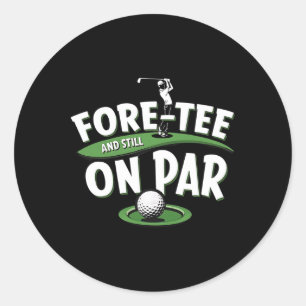 Adesivo Redondo Fore-tee Ainda no Par 40º Aniversário Golfista Ama