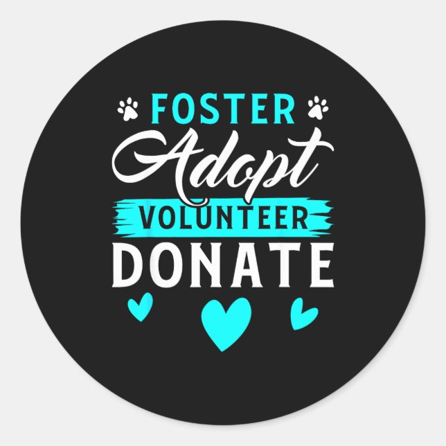 Adesivo Redondo Foster Adopt Volunteer Donate Funny Animal Rescue  (Frente)