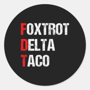 Adesivo Redondo Foxtrot Delta Taco Trump Sempre Chica Vamos