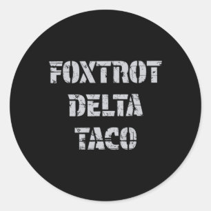 Adesivo Redondo Foxtrot Delta Taco Trump Sempre Chica Vamos