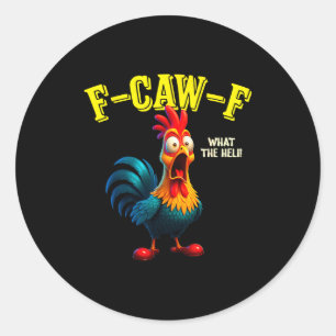 Adesivo Redondo Frango Engraçado F-caw-f O Que O Humor Do Galo Hel