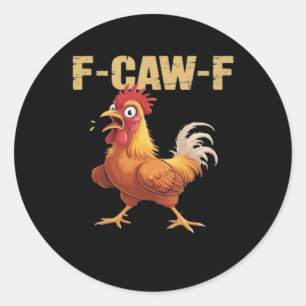 Adesivo Redondo Frango F-Caw-F Engraçado Moda Divertida