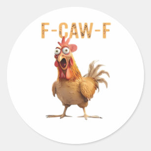 Adesivo Redondo Frango Gritando Divertido F Caw F Humor