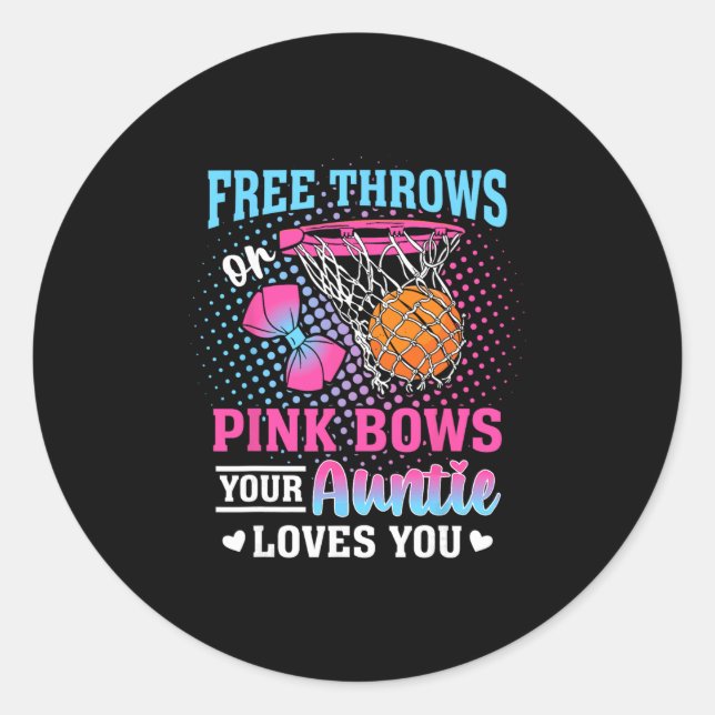 Adesivo Redondo Free Throws Or Pink Bows Your Auntie Loves You Gen (Frente)