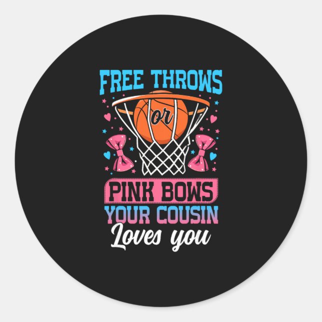 Adesivo Redondo Free Throws Or Pink Bows Your Cousin Loves You Gen (Frente)