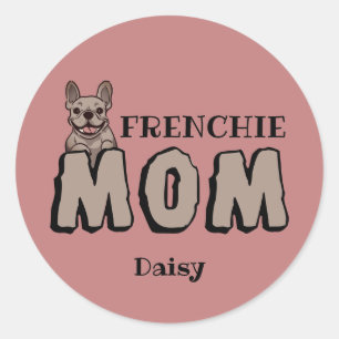 Adesivo Redondo Frenchie Mãe Francês Bulldog Lover