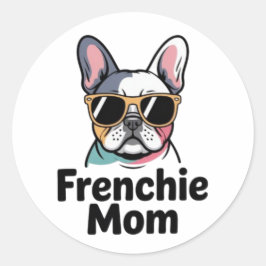 Adesivo Redondo Frenchie Mom French Bulldog Sunglasses Funny Stick