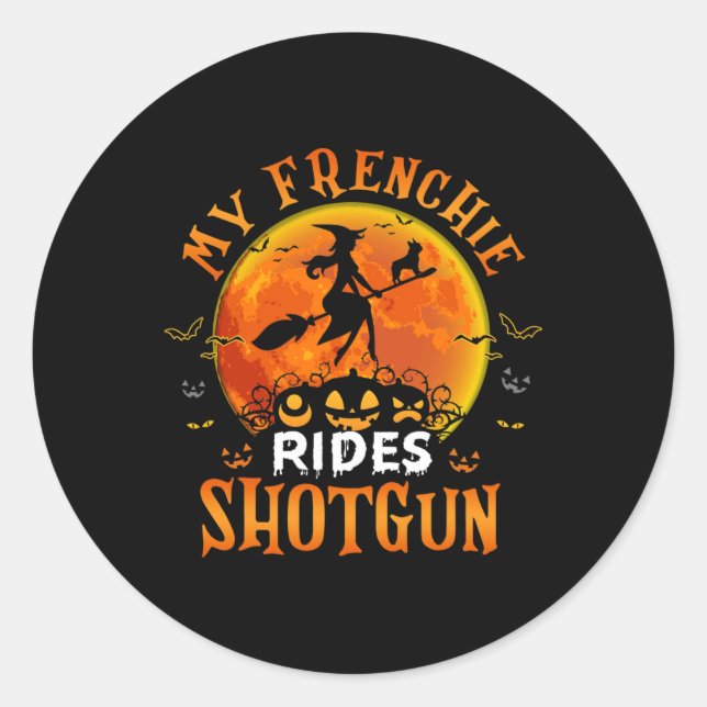 Adesivo Redondo Frenchie Rides Shotgun French Buldoldog Lover Hall (Frente)