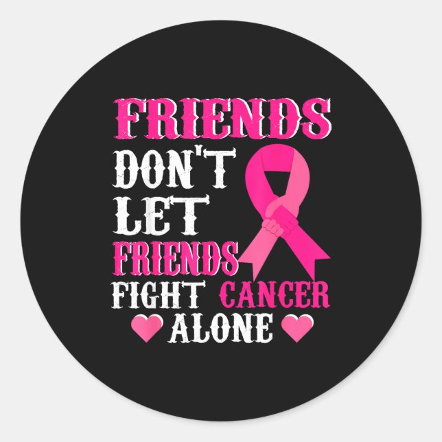 Adesivo Redondo Friends Don't Fight Alone Breast Cancer Awareness  (Frente)