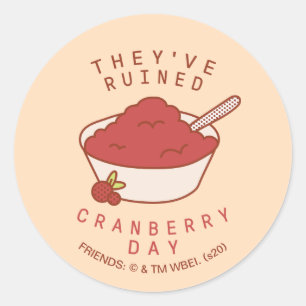 Adesivo Redondo FRIENDS™ Eles Arruinaram o Dia do Cranberry