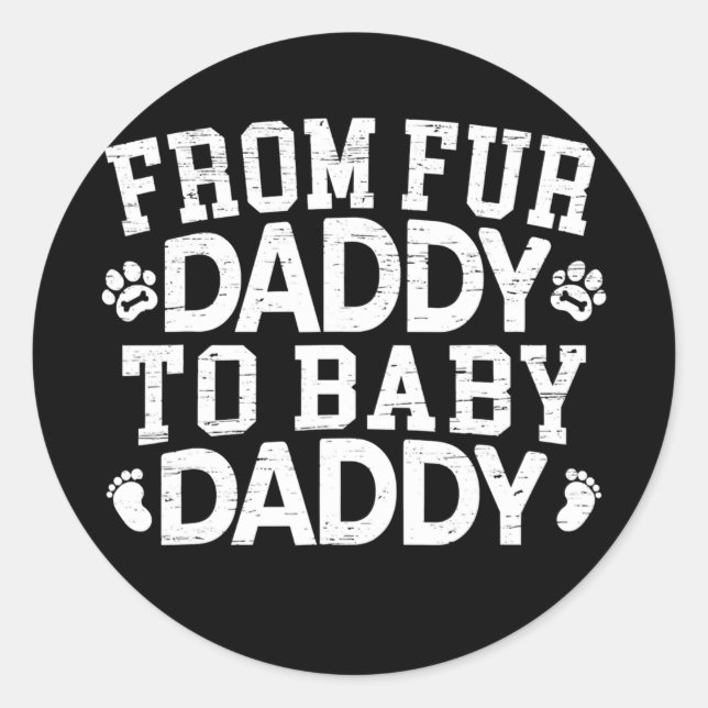 Adesivo Redondo From Fur Daddy To Baby Daddy Baby Announcement (Frente)