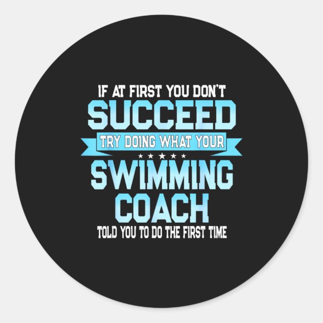 Adesivo Redondo Fun Swimming Coach Meme - Funny Swimmer Saying  (Frente)