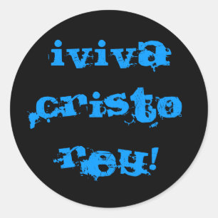 Adesivo Redondo Fundo preto, iViva Cristo Rey!