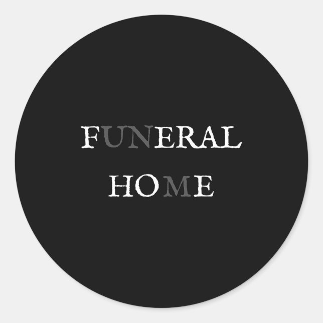 Adesivo Redondo Funeral Home Feral Cute Ss Cute Ss Funny Sarcasm W (Frente)