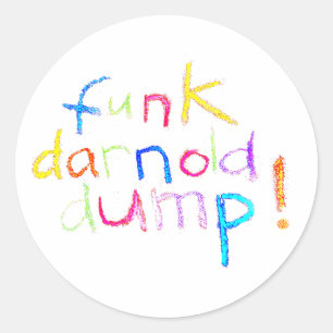 Adesivo Redondo funk darnold dump Jeff Hankamer Artjunkhaus
