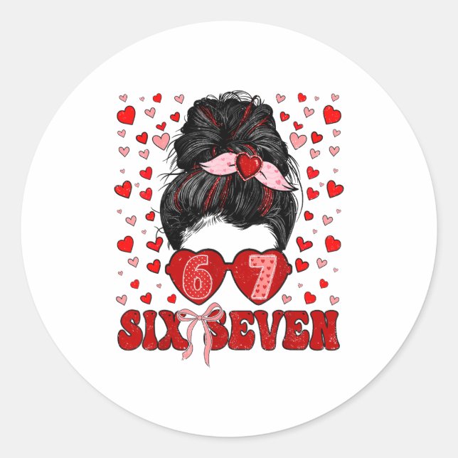 Adesivo Redondo Funny 67 Meme Messy Bun Valentine Six Seven Love W (Frente)