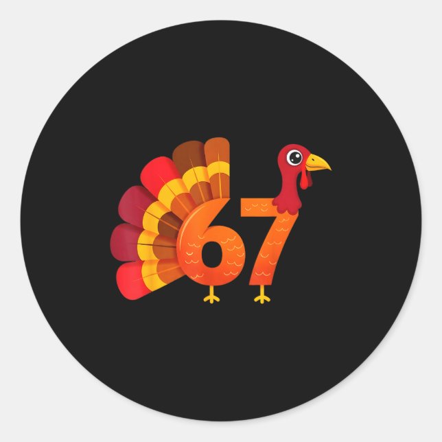 Adesivo Redondo Funny 67 Turkey Meme Thanksgiving Humor Design  (Frente)