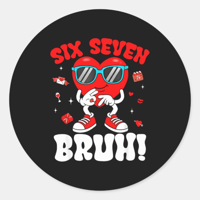 Adesivo Redondo Funny 6 7 Meme 67 Six Seven Bruh Valentine Heart M (Frente)
