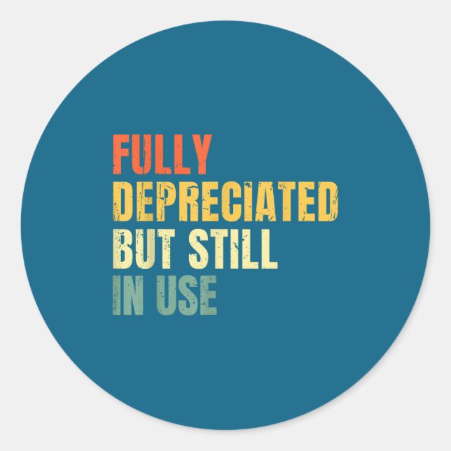 Adesivo Redondo Funny Accounting Retro Fully Depreciated But Still (Frente)