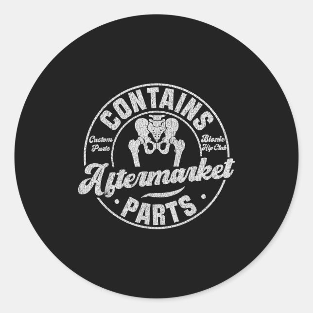 Adesivo Redondo Funny After Hip Surgery Recovery Bionic Hip Replac (Frente)