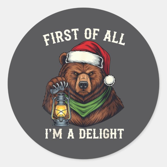 Adesivo Redondo Funny Bear First Of All I'm A Delight Merry Christ (Frente)