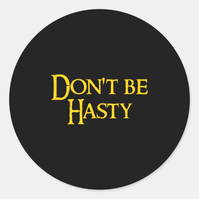 Adesivo Redondo Funny Book - Don't Be Hasty  (Frente)