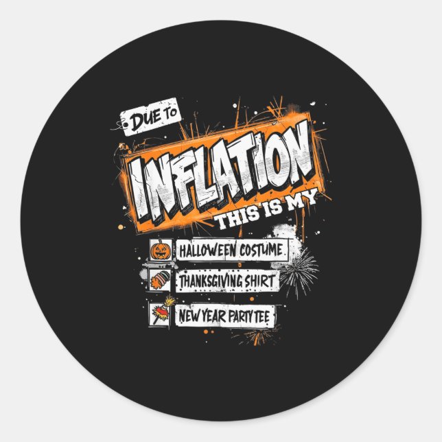 Adesivo Redondo Funny Budget Holiday, Due To Inflation This Is My  (Frente)