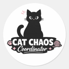 Adesivo Redondo Funny Cat Sticker / Cat Chaos Coordinator Pun 
