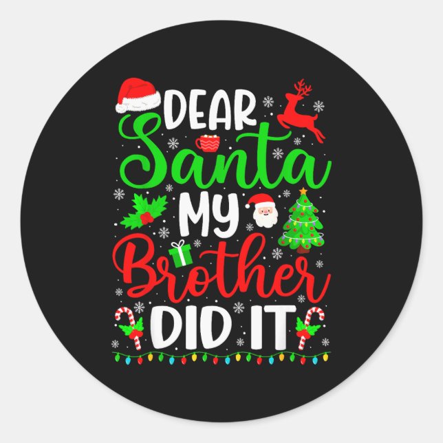 Adesivo Redondo Funny Christmas Dear Santa My Brother Did It Men B (Frente)