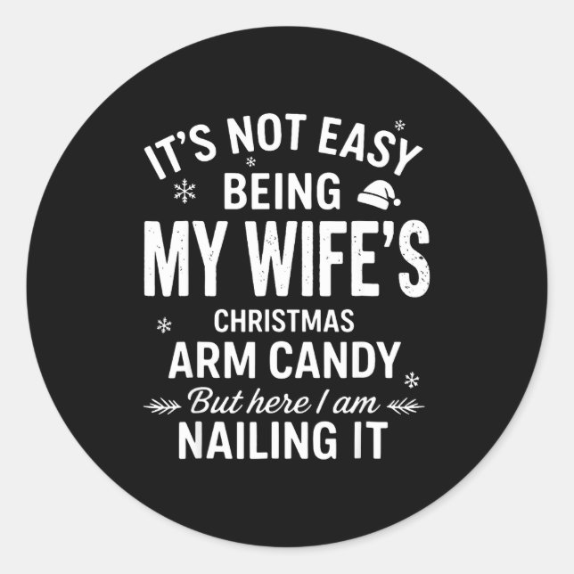 Adesivo Redondo Funny Christmas It's Not Easy Being My Wife's Arm  (Frente)