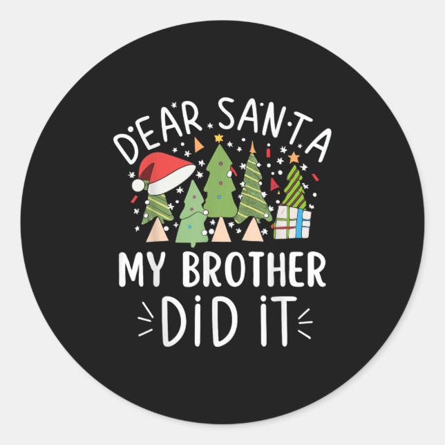 Adesivo Redondo Funny Christmas Quote Sayings Dear Santa My Brothe (Frente)