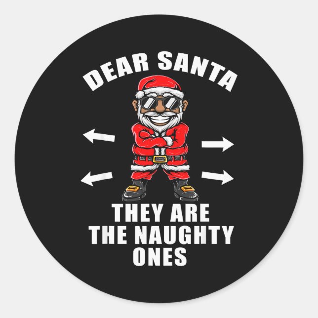 Adesivo Redondo Funny Christmas Shirt Dear Santa They Are The Naug (Frente)