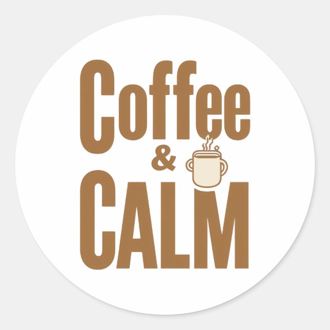 Adesivo Redondo Funny Coffee Lover's Zen Quote (Frente)