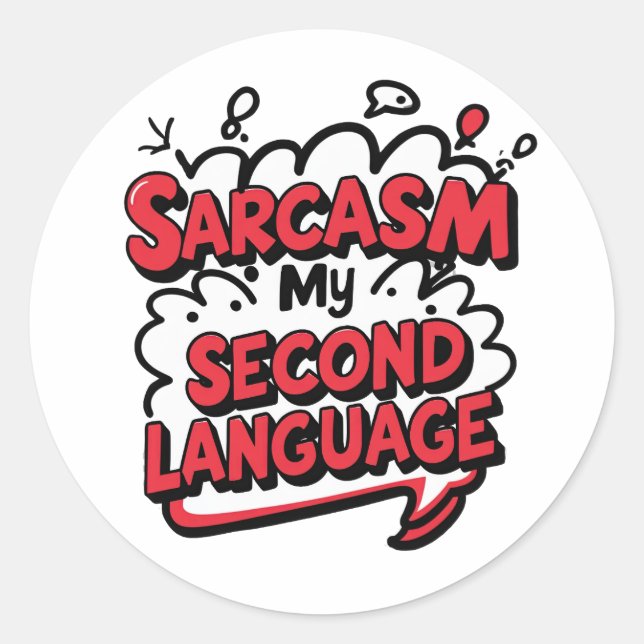 Adesivo Redondo Funny Comic Book Sarcasm My Second Language (Frente)