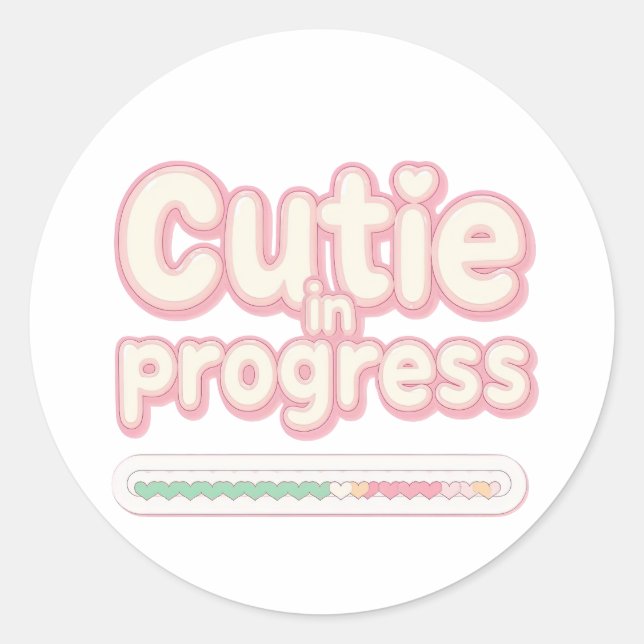 Adesivo Redondo Funny "Cutie in Progress" Loading Bar (Frente)