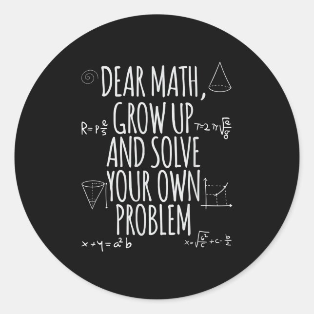 Adesivo Redondo Funny Dear Math Grow Up Quote Problem Solver  (Frente)